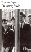 De sang-froid : récit véridique d'un meurtre multiple et de ses conséquences
