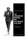 La légende noire de Jacques Lacan: Elisabeth Roudinesco et sa méthode historique