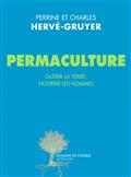 Permaculture: guérir la Terre nourrir les hommes