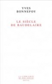 Le siècle de Baudelaire