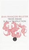 Trois essais sur la traduction