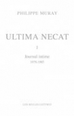 Ultima necat Volume 1, Journal intime (1978-1985)