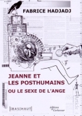 Jeanne et les posthumains ou Le sexe de l'ange