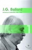 J.G. Ballard. Nouvelles complètes 1956/1962