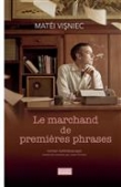 Le marchand de premières phrases. Roman Kaléidoscope.