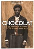 Chocolat. La véritable histoire d'un homme sans nom.