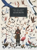 Sur les ailes du monde, Audubon.