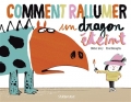 Comment rallumer un dragon éteint