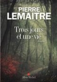 Trois jours et une vie