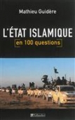 L'état islamique en 100 questions