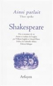 Ainsi parlait Shakespeare. Dits et maximes de vie