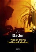 Vies et morts de Kamal Medhat