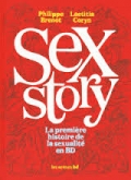 Sex story. La première histoire de la sexualité en BD