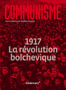 Communisme 2017: 1917. La révolution bolchevique