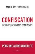 Confiscation, des mots, des images et du temps