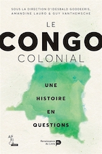 Le Congo colonial, une histoire en questions