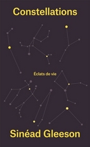 Constellations : éclats de vie