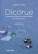 Dicorue, vocabulaire ordinaire et extraordinaire des lieux urbains