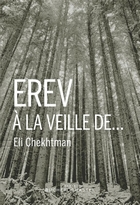 Erev, à la veill de...