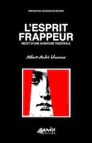 L'esprit frappeur, récit d'une aventure théâtrale