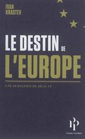 Le destin de l' Europe, une sensation de déjà vu