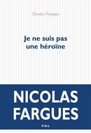 Je ne suis pas une héroïne