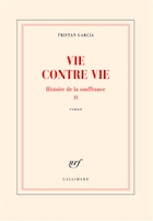 Vie contre vie. Histoire de la souffrance II