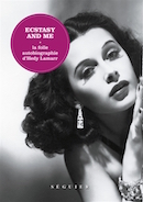 Ecstasy & me, la folle autobiographie d'Hedy Lamarr
