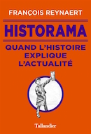 Historama, quand l'histoire explique l'actualité