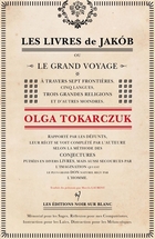 Les livres de Jakob oue le grand voyage à travers sept frontières, cinq langues, trois grandes religions et d'autres moindres.