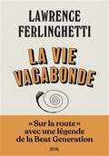 La vie vagabonde ; Carnets de route (1960 - 2010)