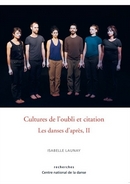 Les danses d'après, T.2 : Cultures de l'oubli et citation