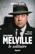 Jean-Pierre Melville le solitaire