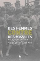 Des femmes contre des missiles : rêves, idées et actions à Greenham Common