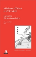 Idéalismes d'Orient et d'Occident: exercices d'inter-fécondation