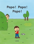 Papa! Papa! Papa!