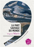 La part sauvage du monde