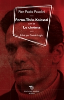 Porno-Théo-Kolossal suivi de Le cinéma