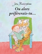 Ou alors préférerais-tu...