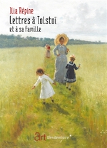 Lettres à Tolstoï et à sa famille