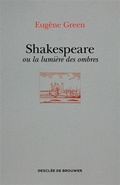 Shakespeare ou la lumière des ombres