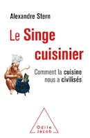 Le singe cuisinier, comment la cuisine nous a civilisés