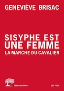 Sisyphe est une femme, la marche du cavalier