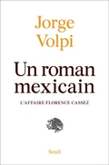 Un roman mexicain : l'affaire Florence Cassez