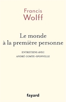 Le monde à la première personne. Entretiens avec André Comte-Sponville